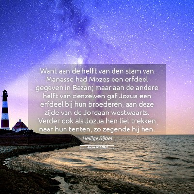 Picture 05 - Jozua 22:7 NLD - Want aan de helft van den stam van Manasse had - Bible Verse Picture