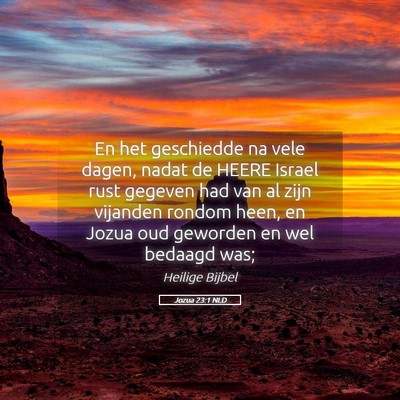 Picture 05 - Jozua 23:1 NLD - En het geschiedde na vele dagen, nadat de HEERE - Bible Verse Picture