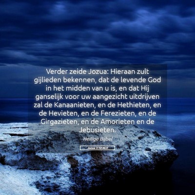 Picture 05 - Jozua 3:10 NLD - Verder zeide Jozua: Hieraan zult gijlieden - Bible Verse Picture