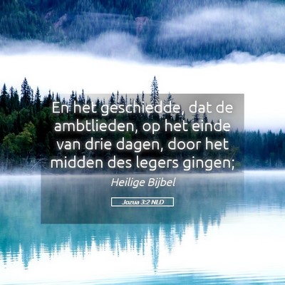 Picture 05 - Jozua 3:2 NLD - En het geschiedde, dat de ambtlieden, op het - Bible Verse Picture