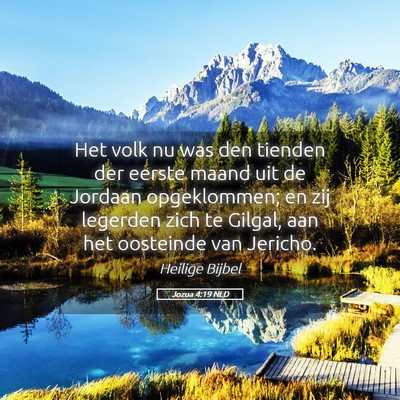 Picture 05 - Jozua 4:19 NLD - Het volk nu was den tienden der eerste maand uit - Bible Verse Picture