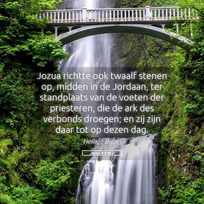 Picture 05 - Jozua 4:9 NLD - Jozua richtte ook twaalf stenen op, midden in de - Bible Verse Picture