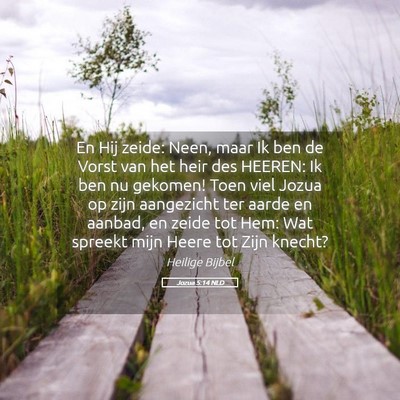 Picture 05 - Jozua 5:14 NLD - En Hij zeide: Neen, maar Ik ben de Vorst van het - Bible Verse Picture