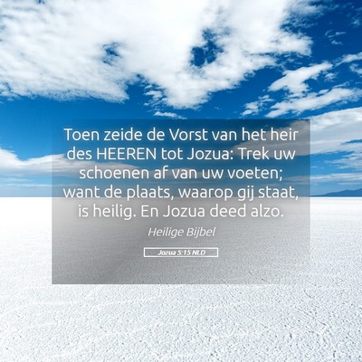 Picture 05 - Jozua 5:15 NLD - Toen zeide de Vorst van het heir des HEEREN tot - Bible Verse Picture