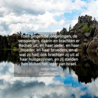 Picture 05 - Jozua 6:23 NLD - Toen gingen de jongelingen, de verspieders, - Bible Verse Picture