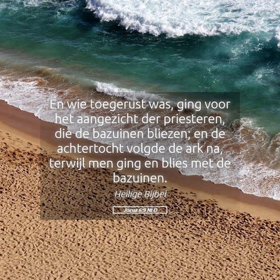 Picture 05 - Jozua 6:9 NLD - En wie toegerust was, ging voor het aangezicht - Bible Verse Picture