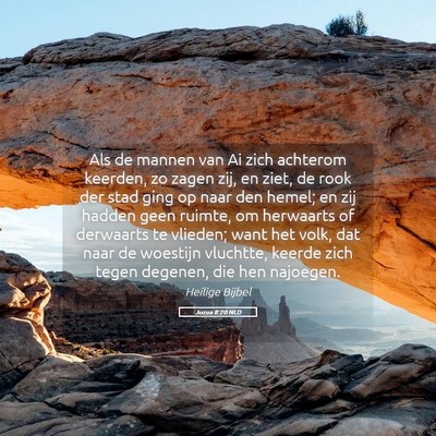 Picture 05 - Jozua 8:20 NLD - Als de mannen van Ai zich achterom keerden, zo - Bible Verse Picture