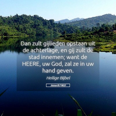 Picture 05 - Jozua 8:7 NLD - Dan zult gijlieden opstaan uit de achterlage, en - Bible Verse Picture