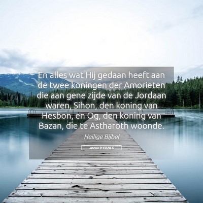 Picture 05 - Jozua 9:10 NLD - En alles wat Hij gedaan heeft aan de twee - Bible Verse Picture