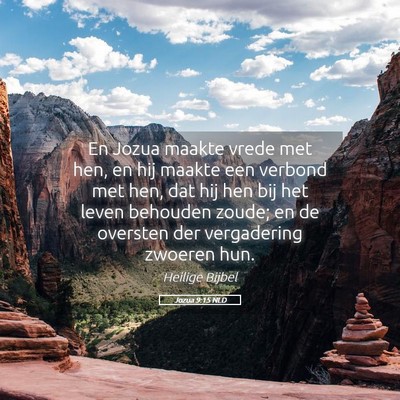 Picture 05 - Jozua 9:15 NLD - En Jozua maakte vrede met hen, en hij maakte een - Bible Verse Picture