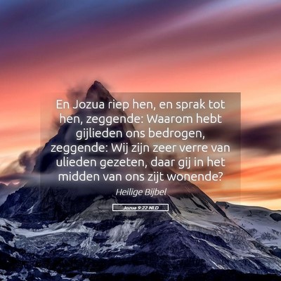 Picture 05 - Jozua 9:22 NLD - En Jozua riep hen, en sprak tot hen, zeggende: - Bible Verse Picture