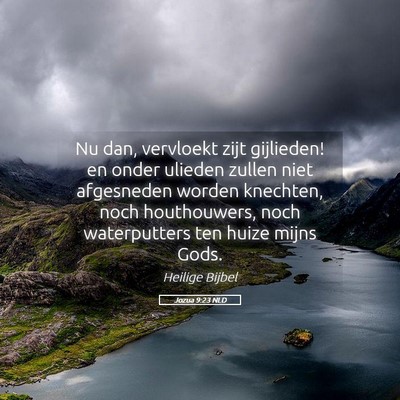Picture 05 - Jozua 9:23 NLD - Nu dan, vervloekt zijt gijlieden! en onder - Bible Verse Picture