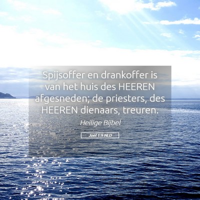 Picture 05 - Joël 1:9 NLD - Spijsoffer en drankoffer is van het huis des - Bible Verse Picture