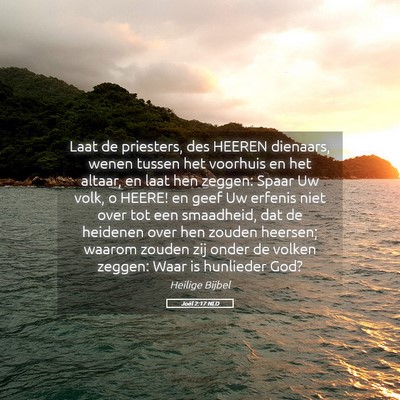 Picture 05 - Joël 2:17 NLD - Laat de priesters, des HEEREN dienaars, wenen - Bible Verse Picture