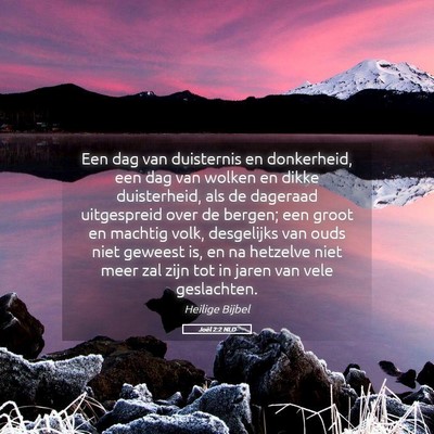 Picture 05 - Joël 2:2 NLD - Een dag van duisternis en donkerheid, een dag van - Bible Verse Picture