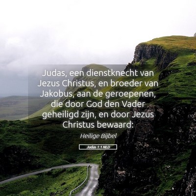 Picture 05 - Judas 1:1 NLD - Judas, een dienstknecht van Jezus Christus, en - Bible Verse Picture
