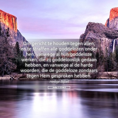 Picture 05 - Judas 1:15 NLD - Om gericht te houden tegen allen, en te straffen - Bible Verse Picture