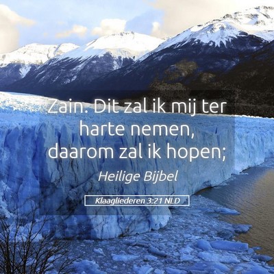 Picture 05 - Klaagliederen 3:21 NLD - Zain. Dit zal ik mij ter harte nemen, daarom zal - Bible Verse Picture