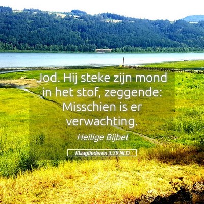 Picture 05 - Klaagliederen 3:29 NLD - Jod. Hij steke zijn mond in het stof, zeggende: - Bible Verse Picture