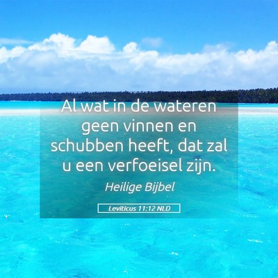 Picture 05 - Leviticus 11:12 NLD - Al wat in de wateren geen vinnen en schubben - Bible Verse Picture