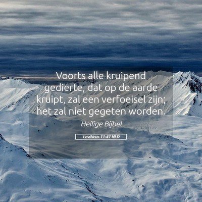 Picture 05 - Leviticus 11:41 NLD - Voorts alle kruipend gedierte, dat op de aarde - Bible Verse Picture