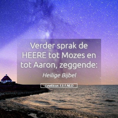 Picture 05 - Leviticus 13:1 NLD - Verder sprak de HEERE tot Mozes en tot Aaron, - Bible Verse Picture