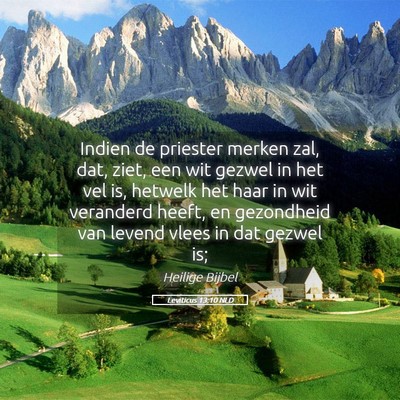 Picture 05 - Leviticus 13:10 NLD - Indien de priester merken zal, dat, ziet, een wit - Bible Verse Picture