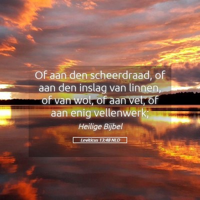 Picture 05 - Leviticus 13:48 NLD - Of aan den scheerdraad, of aan den inslag van - Bible Verse Picture