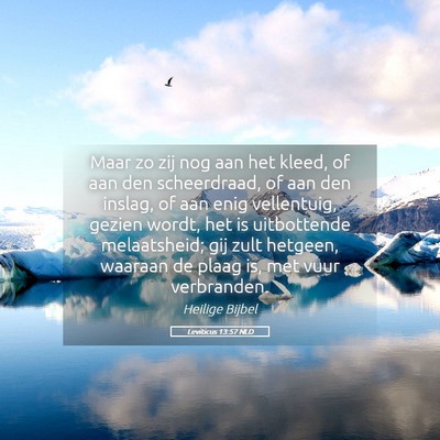 Picture 05 - Leviticus 13:57 NLD - Maar zo zij nog aan het kleed, of aan den - Bible Verse Picture