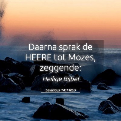 Picture 05 - Leviticus 14:1 NLD - Daarna sprak de HEERE tot Mozes, - Bible Verse Picture