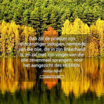 Picture 05 - Leviticus 14:16 NLD - Dan zal de priester zijn rechtervinger indopen, - Bible Verse Picture