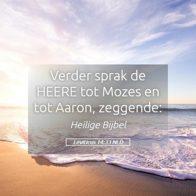 Picture 05 - Leviticus 14:33 NLD - Verder sprak de HEERE tot Mozes en tot Aaron, - Bible Verse Picture