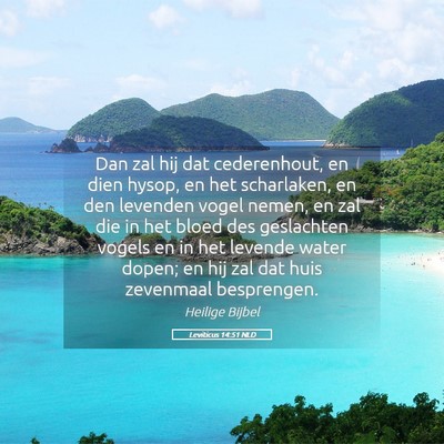Picture 05 - Leviticus 14:51 NLD - Dan zal hij dat cederenhout, en dien hysop, en - Bible Verse Picture
