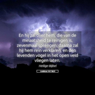 Picture 05 - Leviticus 14:7 NLD - En hij zal over hem, die van de melaatsheid te - Bible Verse Picture