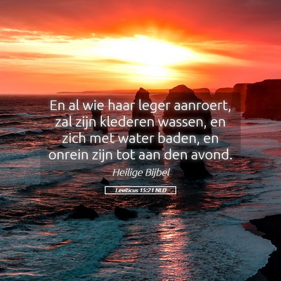 Picture 05 - Leviticus 15:21 NLD - En al wie haar leger aanroert, zal zijn klederen - Bible Verse Picture