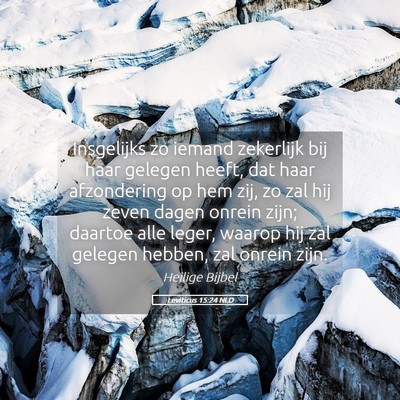 Picture 05 - Leviticus 15:24 NLD - Insgelijks zo iemand zekerlijk bij haar gelegen - Bible Verse Picture