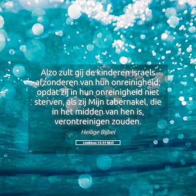 Picture 05 - Leviticus 15:31 NLD - Alzo zult gij de kinderen Israels afzonderen van - Bible Verse Picture