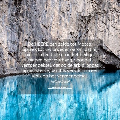 Picture 05 - Leviticus 16:2 NLD - De HEERE dan zeide tot Mozes: Spreek tot uw - Bible Verse Picture