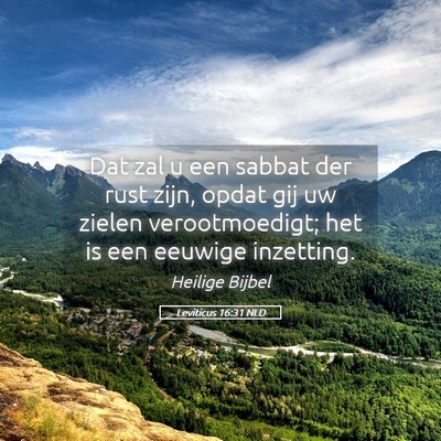 Picture 05 - Leviticus 16:31 NLD - Dat zal u een sabbat der rust zijn, opdat gij uw - Bible Verse Picture