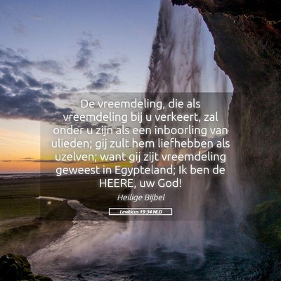 Picture 05 - Leviticus 19:34 NLD - De vreemdeling, die als vreemdeling bij u - Bible Verse Picture
