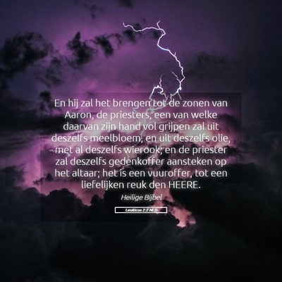 Picture 05 - Leviticus 2:2 NLD - En hij zal het brengen tot de zonen van Aaron, de - Bible Verse Picture