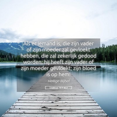 Picture 05 - Leviticus 20:9 NLD - Als er iemand is, die zijn vader of zijn moeder - Bible Verse Picture