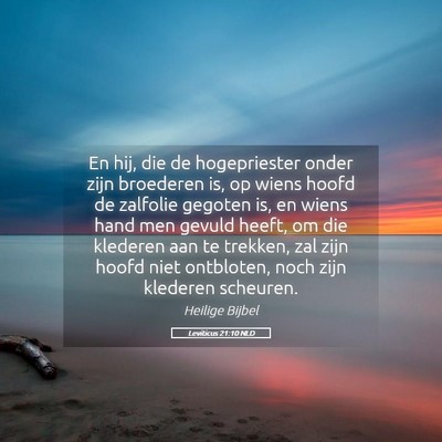 Picture 05 - Leviticus 21:10 NLD - En hij, die de hogepriester onder zijn broederen - Bible Verse Picture