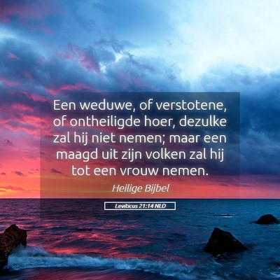 Picture 05 - Leviticus 21:14 NLD - Een weduwe, of verstotene, of ontheiligde hoer, - Bible Verse Picture