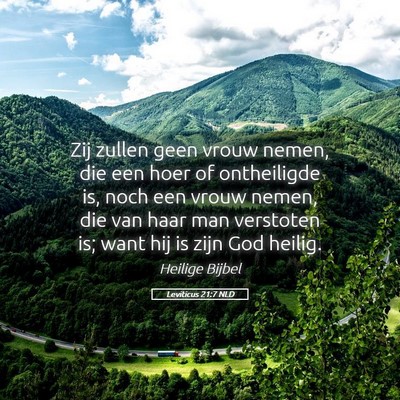 Picture 05 - Leviticus 21:7 NLD - Zij zullen geen vrouw nemen, die een hoer of - Bible Verse Picture