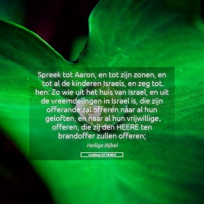 Picture 05 - Leviticus 22:18 NLD - Spreek tot Aaron, en tot zijn zonen, en tot al de - Bible Verse Picture