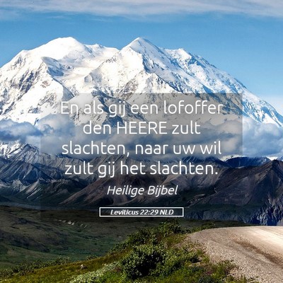 Picture 05 - Leviticus 22:29 NLD - En als gij een lofoffer den HEERE zult slachten, - Bible Verse Picture