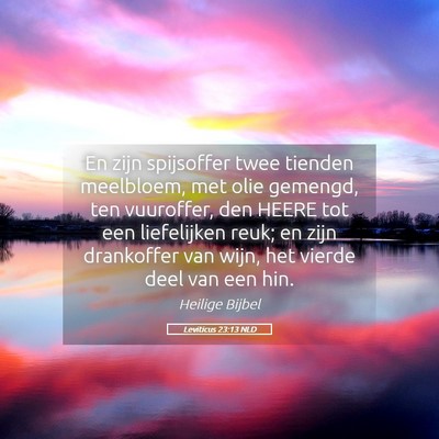 Picture 05 - Leviticus 23:13 NLD - En zijn spijsoffer twee tienden meelbloem, met - Bible Verse Picture