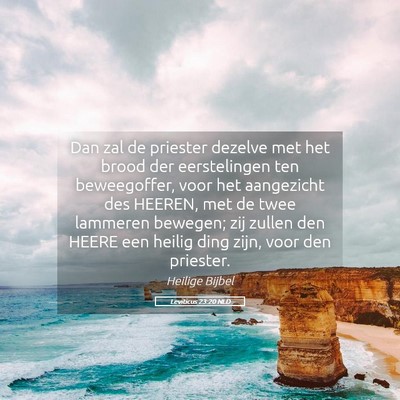 Picture 05 - Leviticus 23:20 NLD - Dan zal de priester dezelve met het brood der - Bible Verse Picture