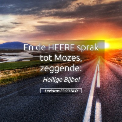 Picture 05 - Leviticus 23:23 NLD - En de HEERE sprak tot Mozes, - Bible Verse Picture